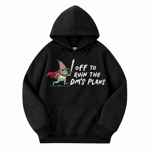 Off to Ruin the DM’s Plans black D&D hoodie front view