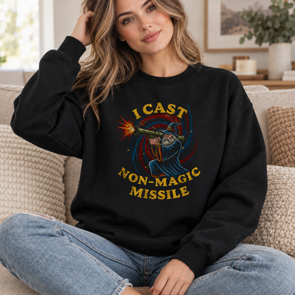 I Cast Non-Magic Missile black DnD sweatshirt worn by a woman indoors