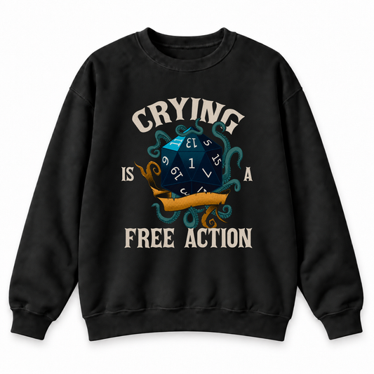 Crying Is a Free Action black DnD sweatshirt front product view