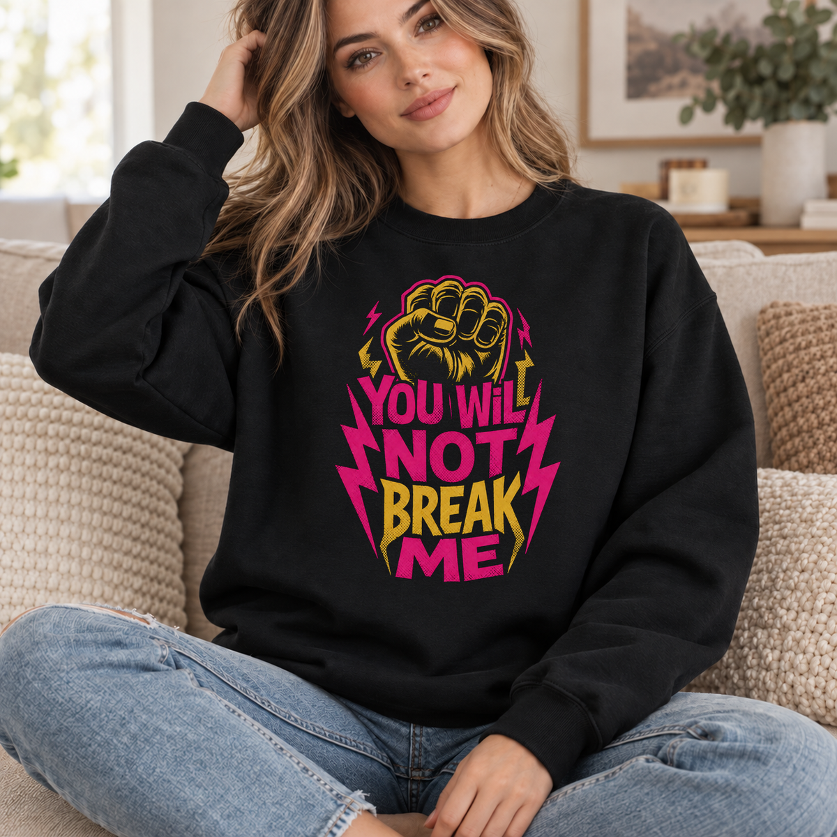 You Will Not Break Me black DnD sweatshirt worn by a woman indoors