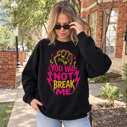 You Will Not Break Me black DnD sweatshirt worn by a woman outdoors