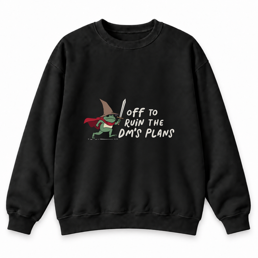 Off to Ruin the DM’s Plans black DnD sweatshirt front product view