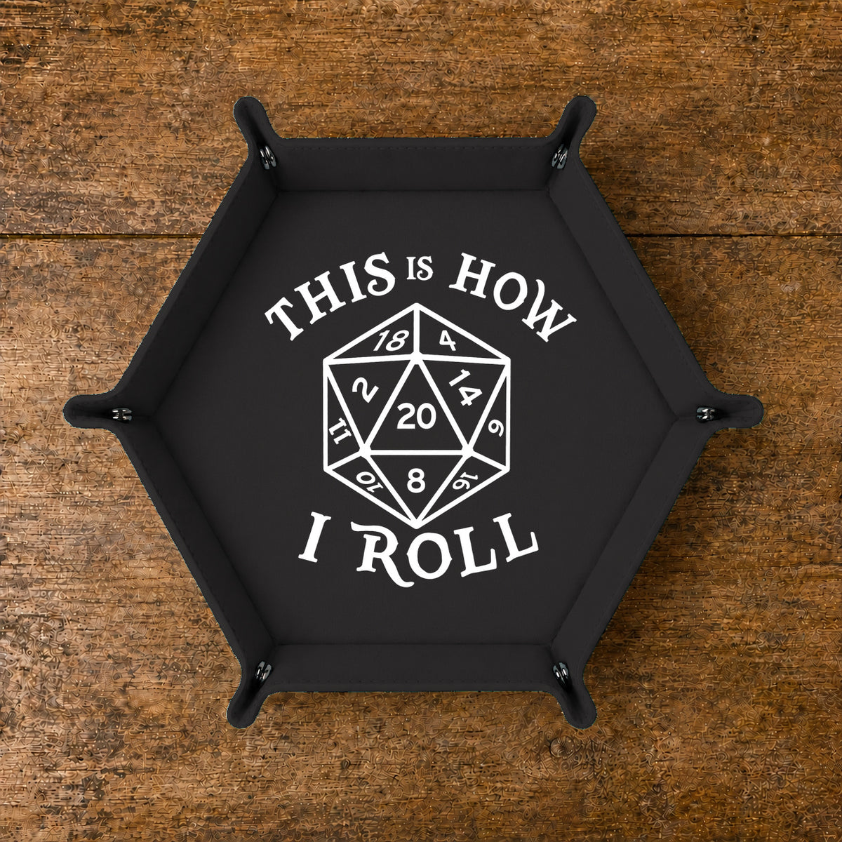 This Is How I Roll D20 - DICE TRAY