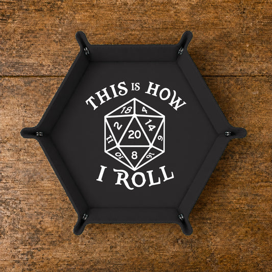 This Is How I Roll D20 - DICE TRAY