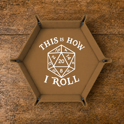 This Is How I Roll D20 - DICE TRAY