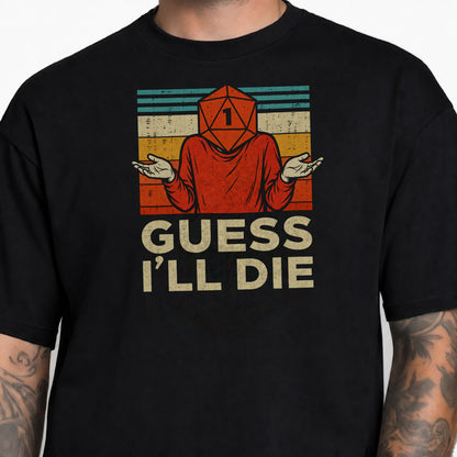 Guess I’ll Die - DnD T-Shirt male studio image